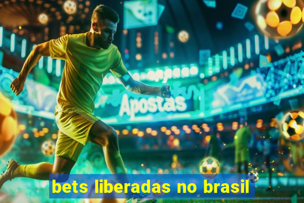 bets liberadas no brasil